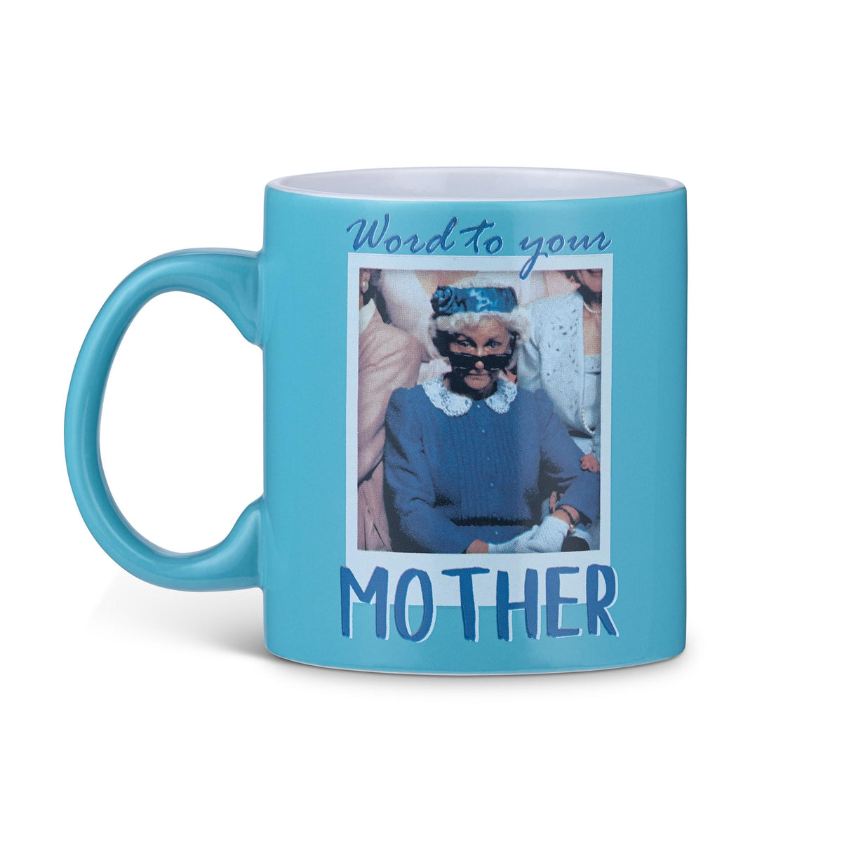 The Golden Girls Sophia "Word To Your Mother" Ceramic Mug | Holds 20 Ounces